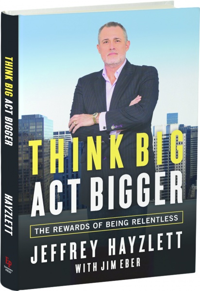 Jeffrey Hayzlett on his new book – Think Big, Act Bigger