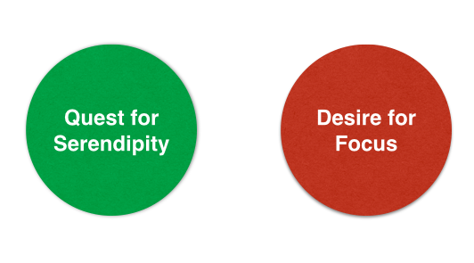 Balancing the quest for serendipity and the desire to focus